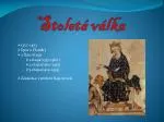 Stoletá válka - slide 1