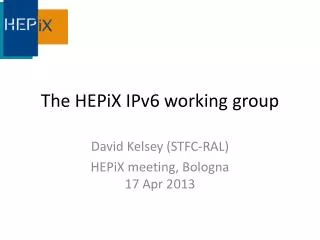 The HEPiX IPv6 working group