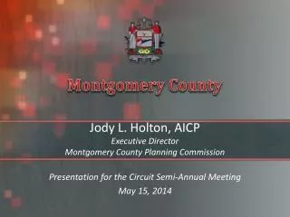 Jody L. Holton, AICP Executive Director Montgomery County Planning Commission