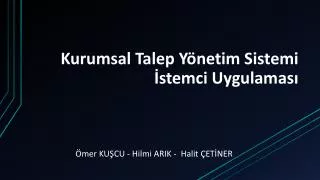 kurumsal talep y netim sistemi stemci uygulamas
