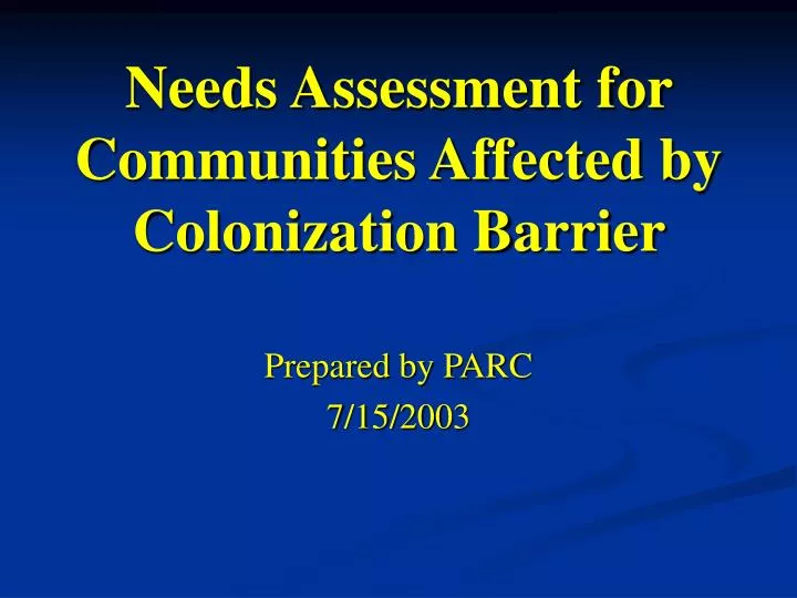 needs assessment for communities affected by colonization barrier