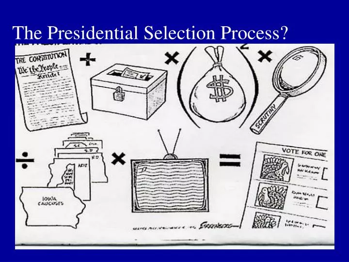 the presidential selection process