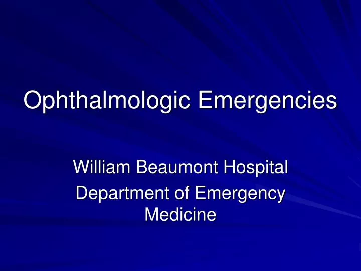 ophthalmologic emergencies