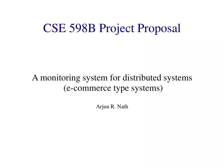 a monitoring system for distributed systems e commerce type systems arjun r nath