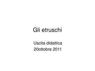 gli etruschi