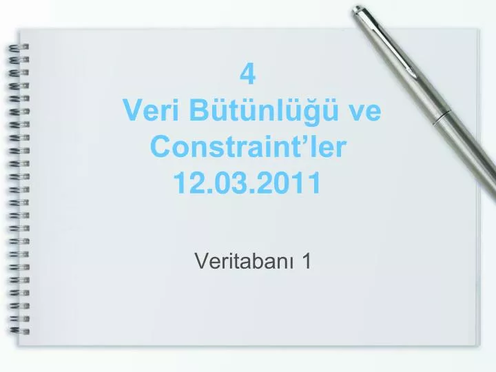 4 veri b t nl ve constraint ler 12 03 2011
