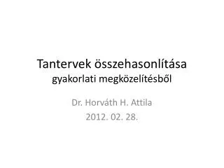 tantervek sszehasonl t sa gyakorlati megk zel t sb l
