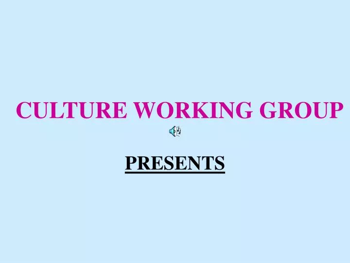 culture working group