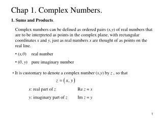 Chap 1. Complex Numbers. 1. Sums and Products .