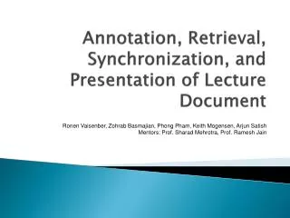 Annotation, Retrieval, Synchronization, and Presentation of Lecture Document