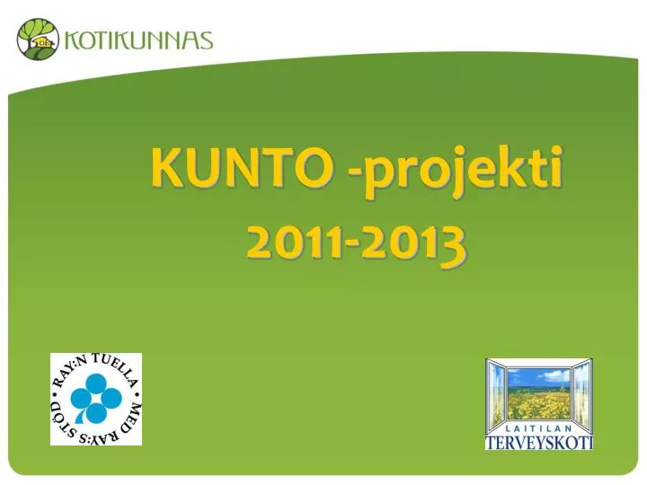 kunto projekti 2011 2013