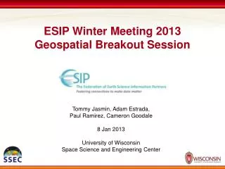 ESIP Winter Meeting 2013 Geospatial Breakout Session