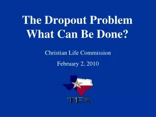 The Dropout Problem What Can Be Done?
