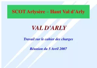 val d arly travail sur le cahier des charges r union du 5 avril 2007