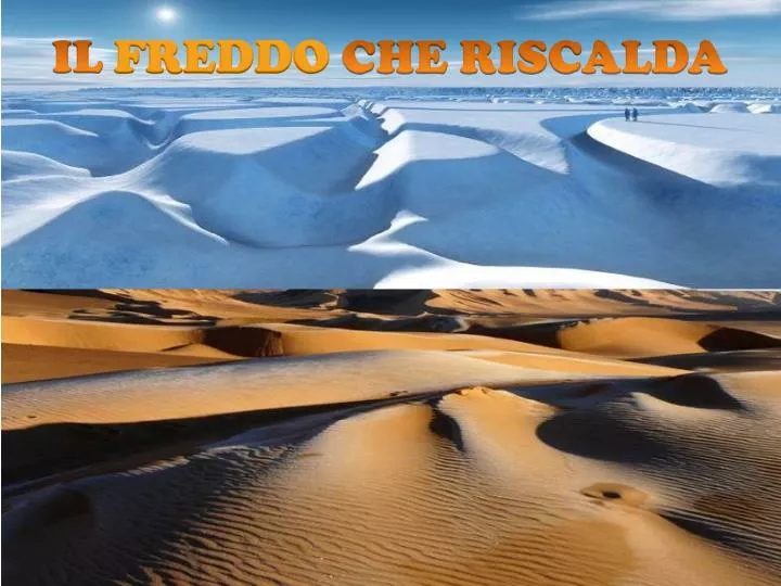 il freddo che riscalda