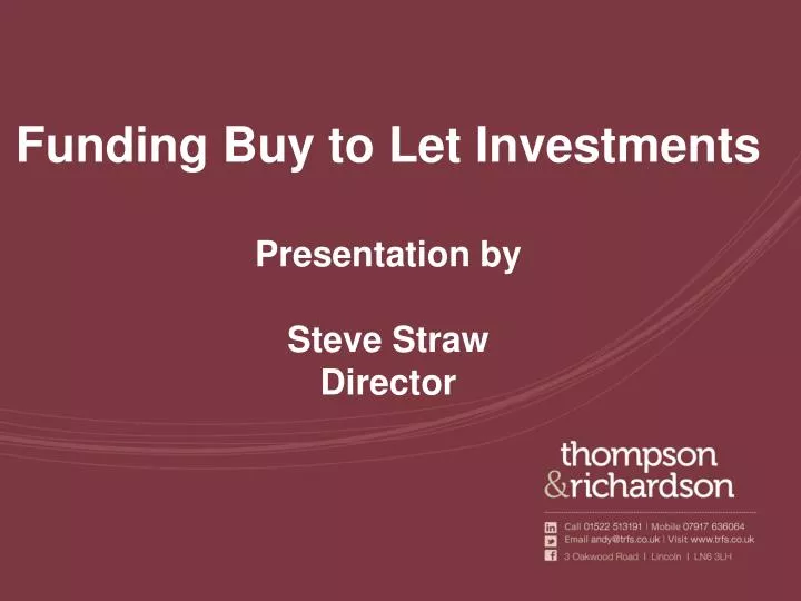 funding buy to let investments presentation by steve straw director