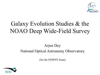 Galaxy Evolution Studies &amp; the NOAO Deep Wide-Field Survey