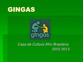 gingas