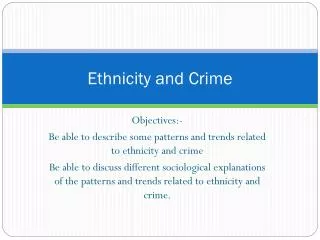 Ethnicity and Crime