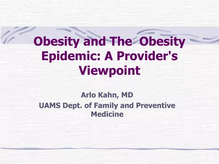 obesity and the obesity epidemic a provider s viewpoint