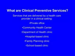 What are Clinical Preventive Services?