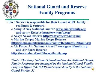 Each Service is responsible for their Guard &amp; RC family 	readiness &amp; support.