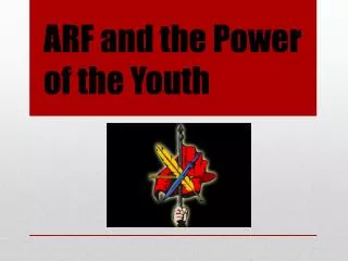 ARF and the Power of the Youth
