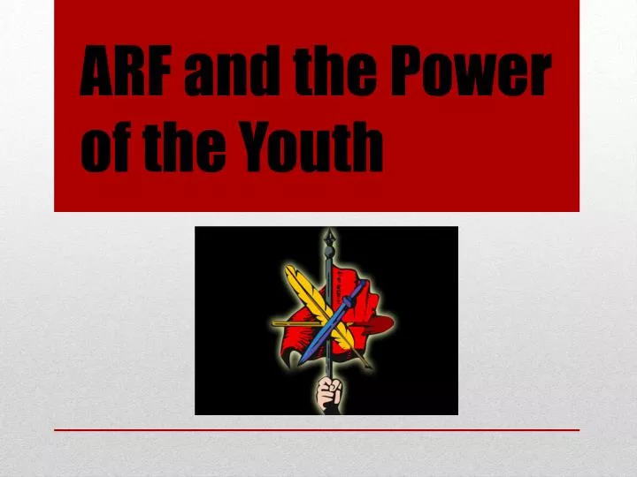 arf and the power of the youth