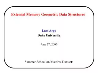 External Memory Geometric Data Structures