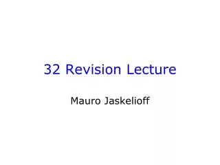 32 Revision Lecture
