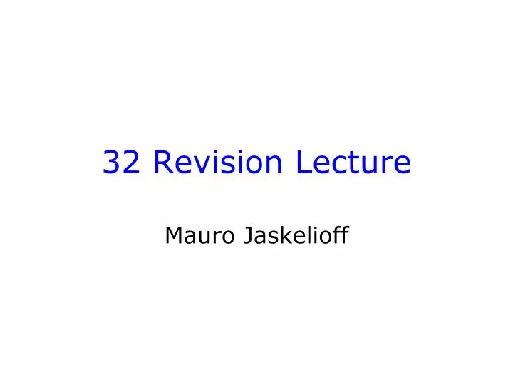 32 revision lecture