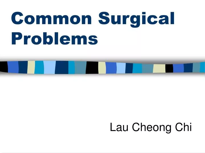 common surgical problems