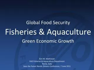 Global Food Security Fisheries &amp; Aquaculture Green Economic Growth