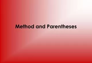 Method and Parentheses