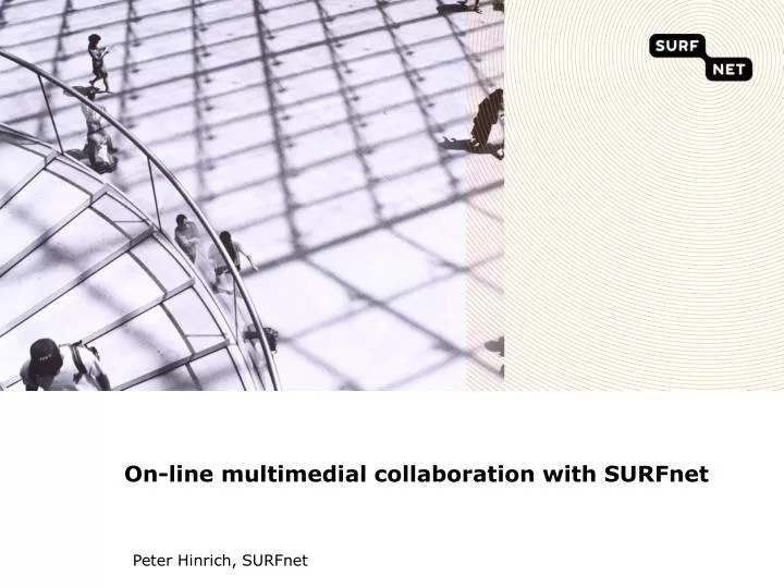 on line multimedial collaboration with surfnet