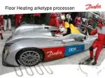 Floor Heating arketype processen - slide 1