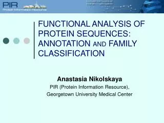 Anastasia Nikolskaya PIR (Protein Information Resource), Georgetown University Medical Center