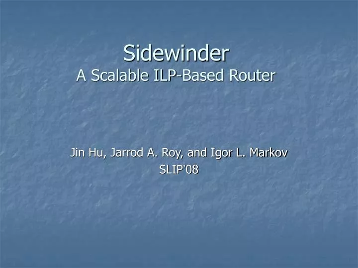 sidewinder a scalable ilp based router