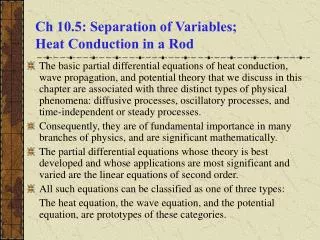 Ch 10.5: Separation of Variables; Heat Conduction in a Rod