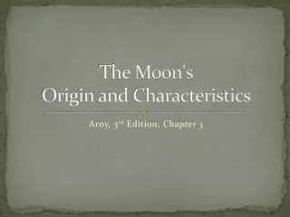 The Moon's Origin and Characteristics