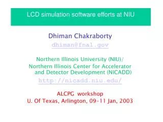 LCD simulation software efforts at NIU