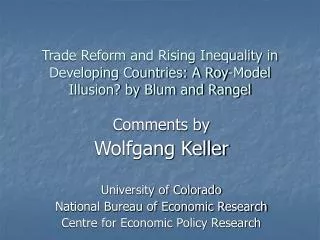 Comments by Wolfgang Keller University of Colorado National Bureau of Economic Research