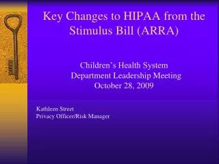 Key Changes to HIPAA from the Stimulus Bill (ARRA)