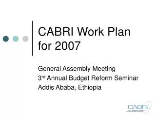 CABRI Work Plan for 2007