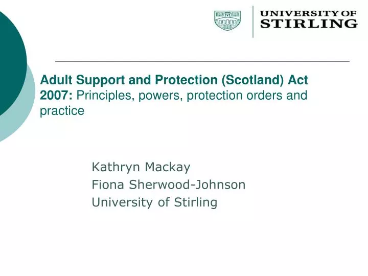adult support and protection scotland act 2007 principles powers protection orders and practice