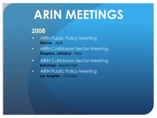 2008 ARIN Public Policy Meeting Denver - April