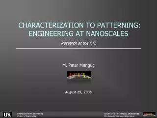 CHARACTERIZATION TO PATTERNING: ENGINEERING AT NANOSCALES Research at the RTL