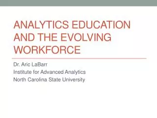 Analytics Education and the Evolving Workforce