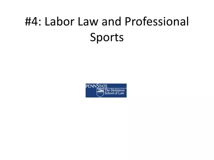 4 labor law and professional sports