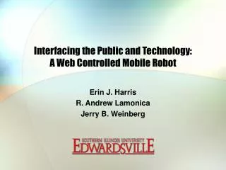 Interfacing the Public and Technology: A Web Controlled Mobile Robot